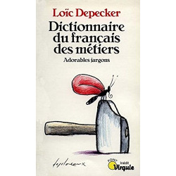 Dictionnaire du français des métiers: Adorables jargons (Points....
