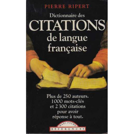 Dictionnaire des citations de langue francaise / plus de 250 mots...