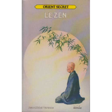 Le Zen (Orient secret)