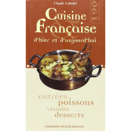 Cuisine française d'hier et d'aujourd'hui