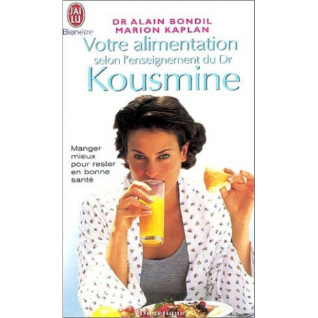 Votre alimentation selon l'enseignement du Dr Kousmine : 90...