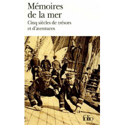 Mémoires de la mer: Cinq siècles de trésors et d'aventures