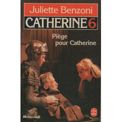 Catherine tome 6 : Piège pour Catherine