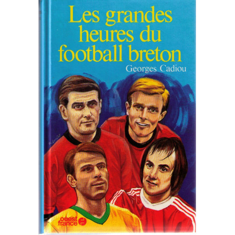 Les Grandes heures du football breton