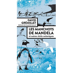 Les manchots de Mandela: Et autres récits océaniques