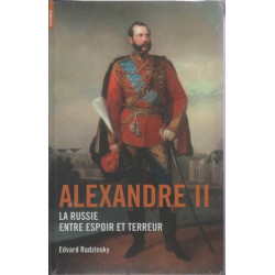 Alexandre II la russie entre espoir et terreur