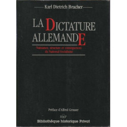 La dictature allemande : naissance structure et conséquences du...