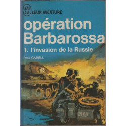 Operation barbarossa tome 1 l'invasion de la russie