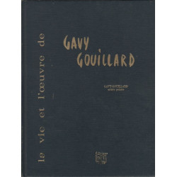 La vie et l'oeuvre de Gavy Gouillard