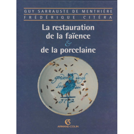 La restauration de la faïence et de la porcelaine