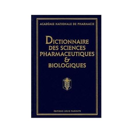 Dictionnaire des sciences pharmaceutiques biologiques - 3 volumes...