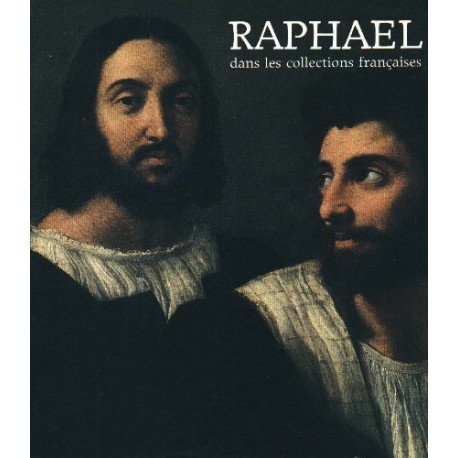 Raphaël dans les Collections Françaises - Catalogue d'Exposition...