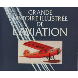 Grande histoire illustrée de l'aviation