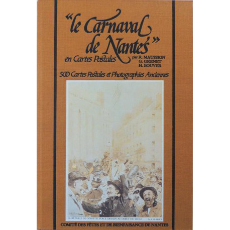 LE CARNAVAL DE NANTES EN CARTES POSTALES - 500 cartes postales et...