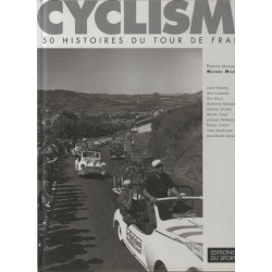 CYCLISME. 50 histoires du Tour de France
