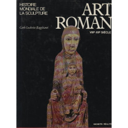 HISTOIRE MONDIALE DE LA SULPTURE Ð ART ROMAN VIIIe-XIIe SIECLE