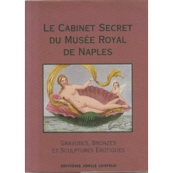 LE CABINET SECRET DU MUSEE ROYAL DE NAPLES. Gravures bronzes et...