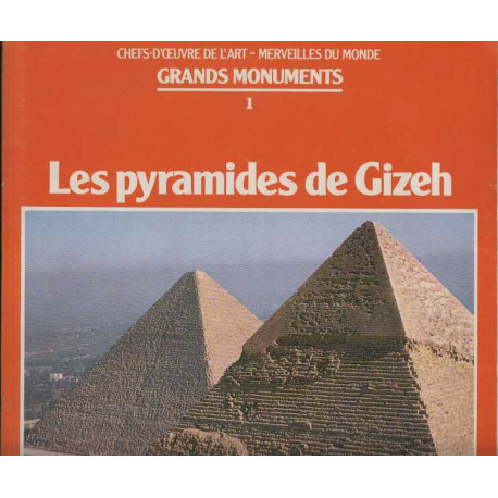Chefs-d'oeuvre de l'art - merveilles du monde n°1 - les pyramides...