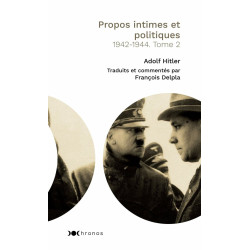 Propos intimes et politiques tome 2: 1942-1944. Tome 2 Adolf Hitler