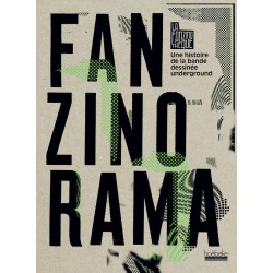 Fanzinorama: Une histoire de la bande dessinée underground