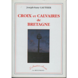 Croix et calvaires de Bretagne