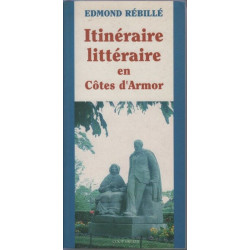Itinéraire littéraire en Côtes-d'Armor - 372 communes 1033 écrivains