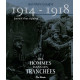 1914-1918 Journal d'un régiment : Des hommes dans les tranchées