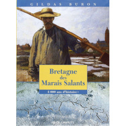 Bretagne des marais salants - 2000 ans d'histoire