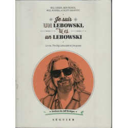 Je suis un Lebowski tu es un Lebowski : La vie The Big Lebowski et...