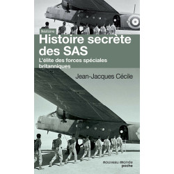 Histoire secrète des SAS: L'élite des forces spéciales britanniques