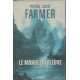 Le monde du fleuve intégrale