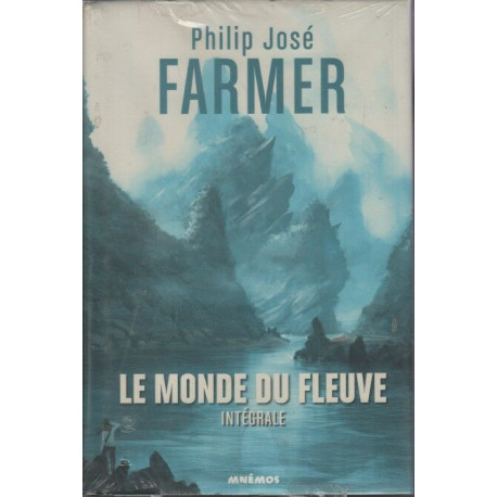 Le monde du fleuve intégrale
