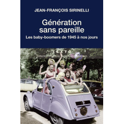 Generation sans pareille: les baby-boomers de 1945 a nos jours