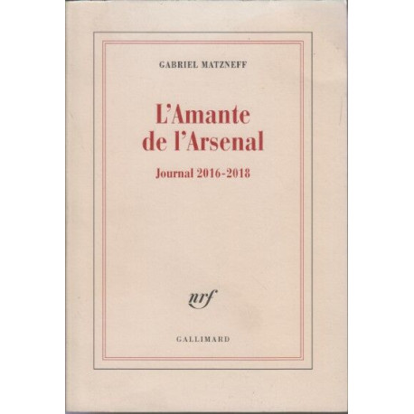 L'Amante de l'Arsenal: Journal 2016-2018