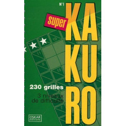 Super Kakuro N° 1: 230 Grilles