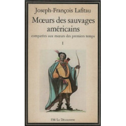 Moeurs Des Sauvages Americains. Tome 1