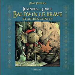 Légendes de la Garde: Baldwin le brave et autres contes