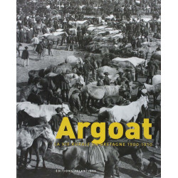 Argoat la vie rurale en bretagne 1900-1950