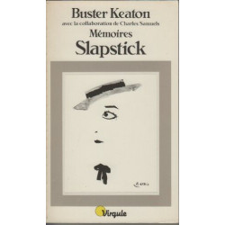 Slapstick. Les mémoires de Buster Keaton