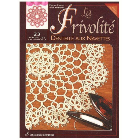 La Frivolité: Dentelle aux navettes