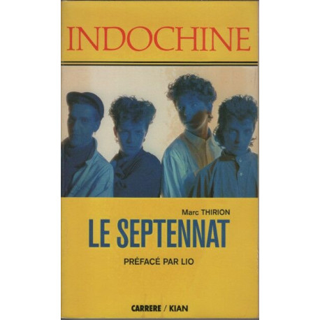 Indochine le septennat