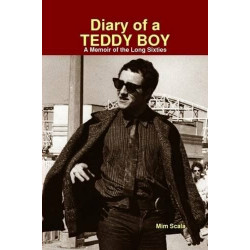 Diary of a Teddy Boy: A Memoir of the Long Sixties