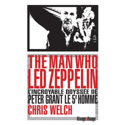 The Man who Led Zeppelin: L'incroyable odyssée de Peter Grant le...