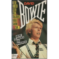 David Bowie tout ce que vous avez toujours voulu savoir sur....avec...