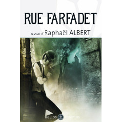 Rue Farfadet - Les extraordinaires et fantastiques enquêtes de...