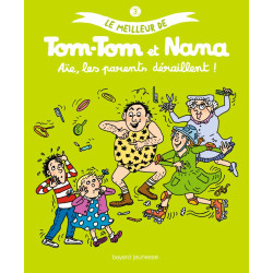 Le meilleur de Tom-Tom et Nana 3/Aie les parents deraillent