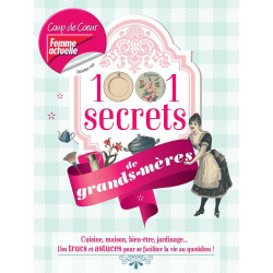 1001 secrets de grands-mères: Des trucs et astuces pour se...