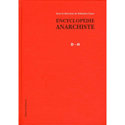 Encyclopédie anarchiste D-H: Tome 2 Lettres D à H