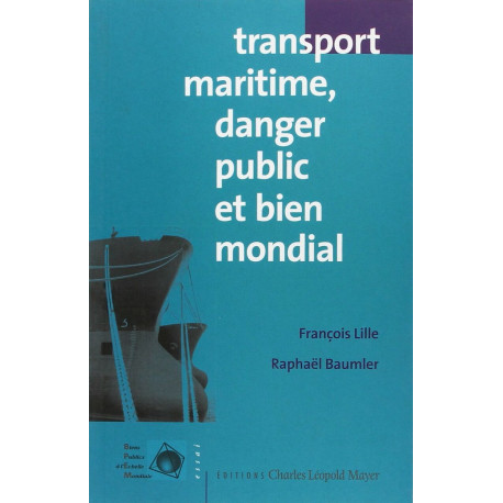 Transport Maritime danger public et bien mondial