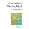 Extreme Orient: L'Invention D'Une Histoire ET D'Une Geographie...